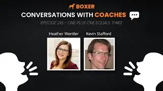 Heather Wentler &ndash; One Plus One Equals Three | Conversations with Coaches | Boxer Media