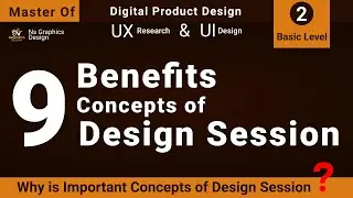 #9 Benefits Concepts Of Design Session | UX UI Design Course