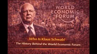 Who Is Klaus Schwab? The History Behind the World Economic Forum