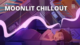 Moonlit Chillout 🌙