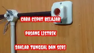 Cara cepat pasang saklar tunggal dan seri@gtoalifachannel4229