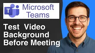 How to test Microsoft Teams video background before meeting [2025 Easy Guide]