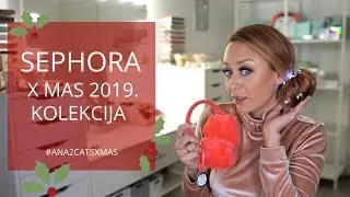 SEPHORA Christmas 2019. kolekcija!