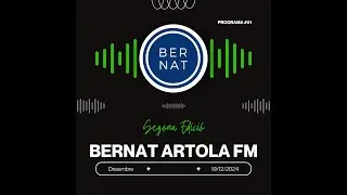 🎙️📻 Bernat Artola FM: Segona Edició!