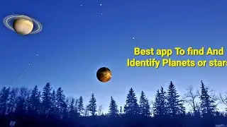 How To Find & Identify Planets Or Stars, Best Sky Map