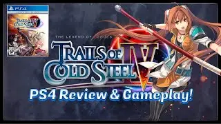 Trails Of Cold Steel IV PS4 Review & Gameplay - Emceemur