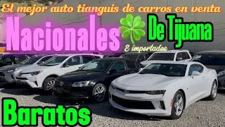 El mejor Auto Tianguis de carros nacionales e importados en venta en Tijuana 