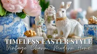 Easter Decor Ideas 2026: Blending Antiques with Modernity for Timeless Spring Style