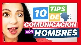 10 TIPS DE COMUNICACIÓN CON HOMBRES