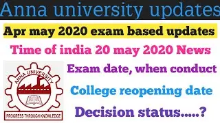 Anna university ( TOI update news ) about apr may 2020 exams