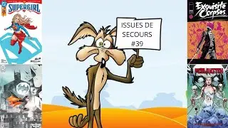 Issues de Secours #39: Supergirl, Exquisite Corpses et The Cold Witch