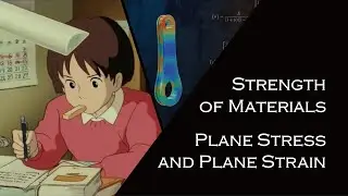 Strength of Materials: Plane Stress and Plane Strain