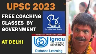 Free UPSC Coaching by Government | IGNOU | Barti | Vajiram Ravi , Vision IAS , Drishti IAS | 2023