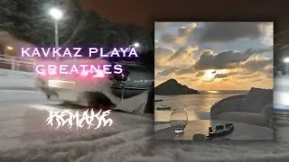 KAVKAZ PLAYA - GREATNESS || REMAKE FL STUDIO 21
