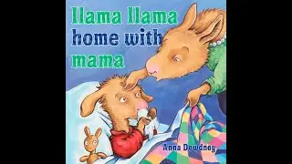 Llama Llama Home With Mama by Anna Dewdney