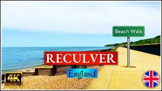 【4K】Reculver Beach Walk in United Kingdom - Herne Bay -  England Walking Tour