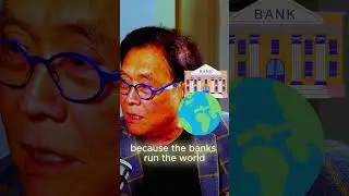 WHAT BANKING SYSTEM DO - ROBERT KIYOSAKI
