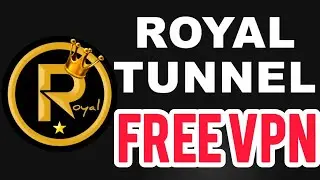How To Setup Royal Tunnel Vpn For Fast & Secure Internet
