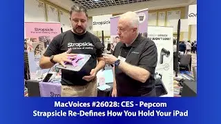 MacVoices #26028: Pepcom at CES - Strapsicle Re-Defines How You Hold Your iPad
