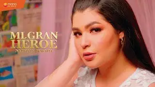 Nathaly Posada -  Mi Gran Héroe l Video Oficial