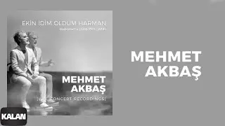 Mehmet Akbaş - Ekin idim Oldum Harman I Single © 2021 Kalan Müzik