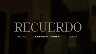 Basta x Axen - RECUERDO (Official Video)