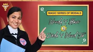 NEEDN’T HAVE vs DIDN’T NEED TO | Magic Series of Modals – Lesson 12 | Explained by Kamal Madam