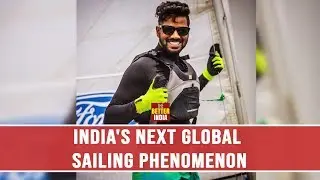 Meet India's Next Global Sailing Phenomenon