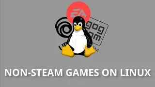 How to play Non-Steam games on Linux | Step by Step Guide