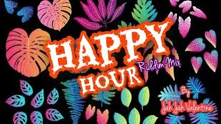 Happy Hour Riddim Mix mp3