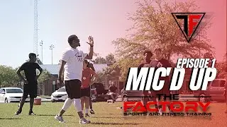 The Factory's Coach Jamie Micd Up Training Session - Episode 1