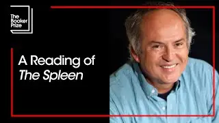 A Reading of 'The Spleen' by Josip Novakovich | The Booker Prize