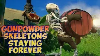 GUNPOWDER SKELETON ARE STAYING FOREVER / SEA OF THIEVES / #bemorepirate #SeaOfThieves