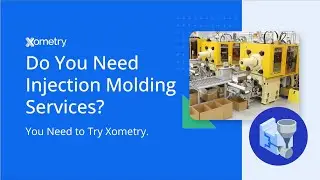 Do You Need Injection Molding Services? You Need to Try Xometry.