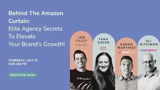 Behind the Amazon Curtain: Elite Agency Secrets to Elevate Your Brand&rsquo;s Growth!