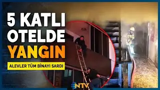 Otelde Can Pazarı: Alevlerin Arasında Mahsur Kaldılar! | NTV