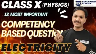 Electricity 🔌💡| 12 important competency based questions 🔥| class X Science (Physics)