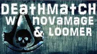 AC4 Multiplayer PS4 - Deathmatch feat. NovaMage and Loomer