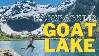 Backpacking Goat Lake, Washington