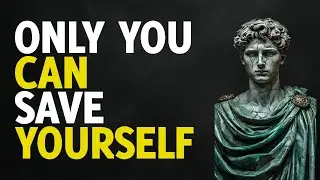 Nobody Is Coming To Save You | A Brutal Stoic Lesson