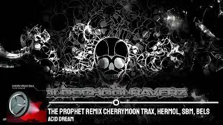The Prophet, Cherrymoon Trax- Acid Dream