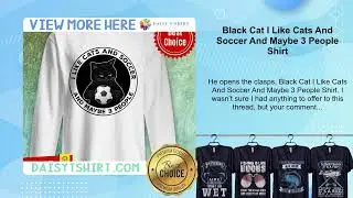 Black Cat I Like Cats And Soccer And Maybe 3 People Shirt