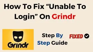 Как исправить ошибку &laquo;Невозможно войти&raquo; в Grindr &mdash; причины и пошаговое руководство по устранению ...