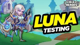 Idle Heroes — первоначальное тестирование LUNA