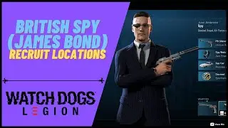 Where to Find Spy in Watch Dogs Legion - Recruit Spy (James Bond)