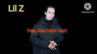 Lil Z - Hee Hee Harr Harr