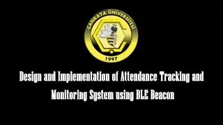 Design and Implementation of Attendance Tracking and Monitoring System using BLE Beacon