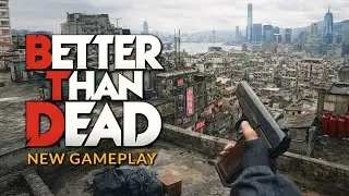 BETTER THAN DEAD New Gameplay Demo 9 Minutes 4K