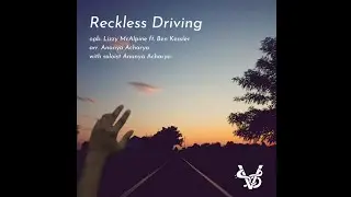 Reckless Driving opb. Lizzy Mcalpine, B. Kessler || The Stony Brook Vocalists