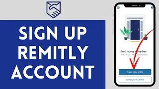 How to Sign Up Remitly Account (2024) | Register Remitly Account